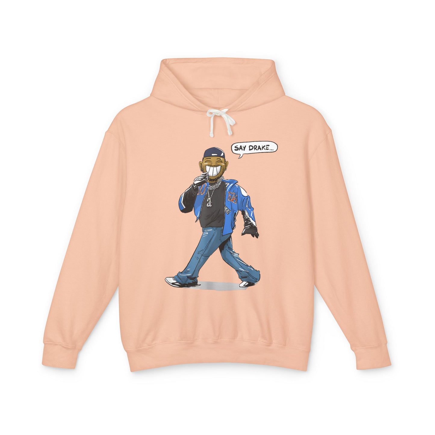 Say Drake Unisex Lightweight Hooded Sweatshirt, Comfy Hoodie for Music Lovers