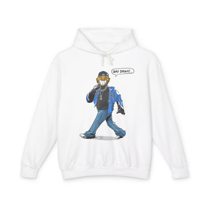 Say Drake Unisex Lightweight Hooded Sweatshirt, Comfy Hoodie for Music Lovers