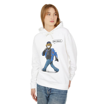 Say Drake Unisex Lightweight Hooded Sweatshirt, Comfy Hoodie for Music Lovers