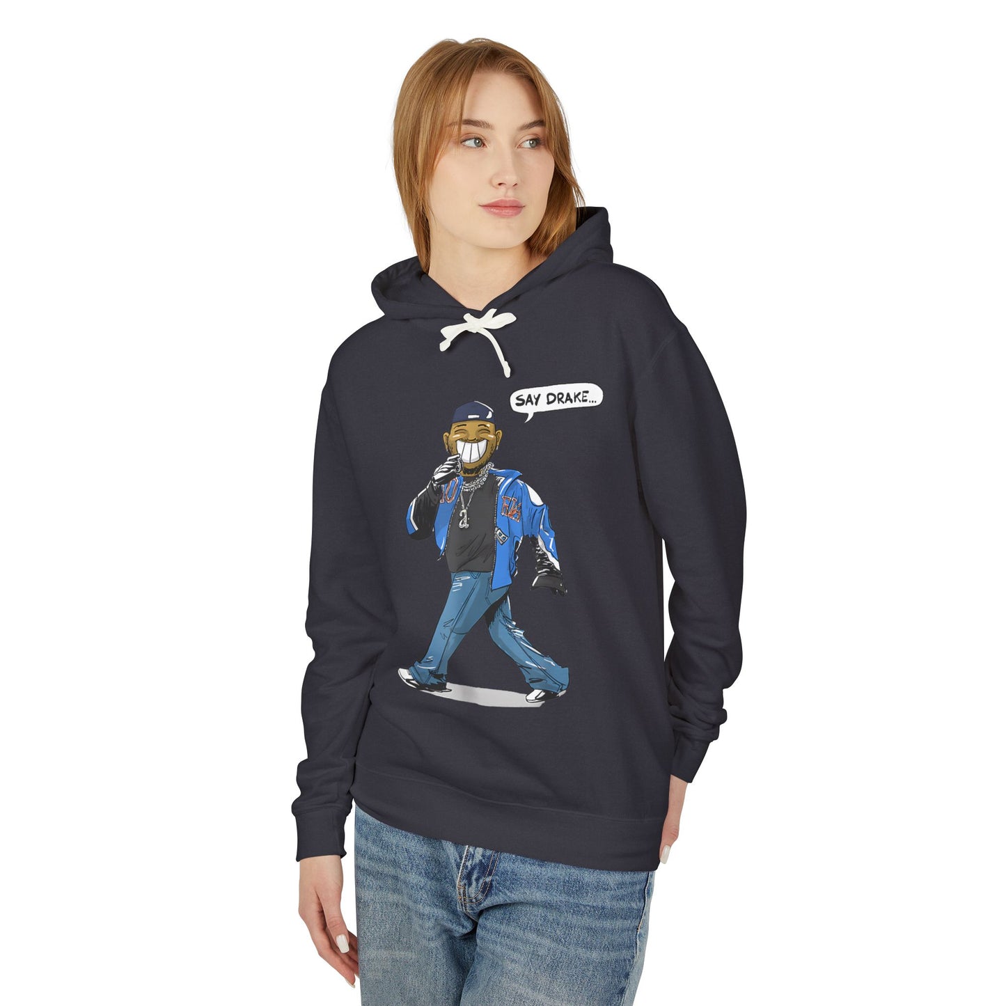 Say Drake Unisex Lightweight Hooded Sweatshirt, Comfy Hoodie for Music Lovers